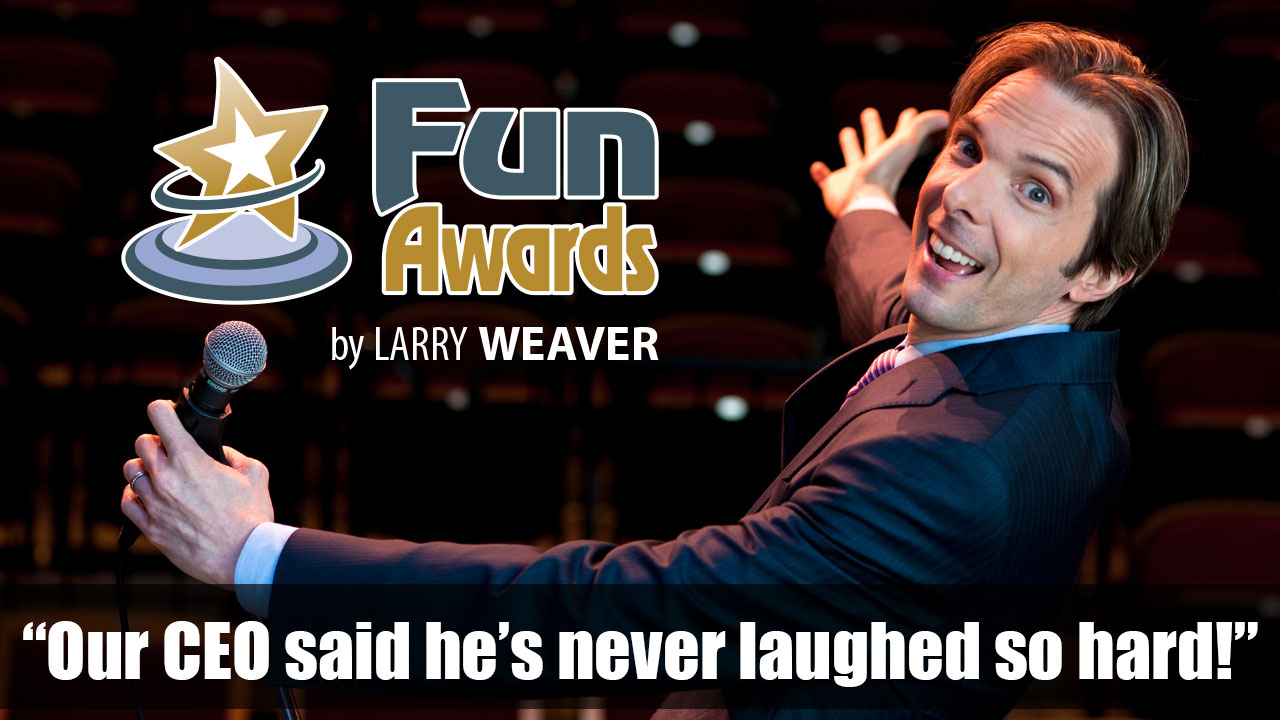 Funny Awards by Comedian Larry Weaver